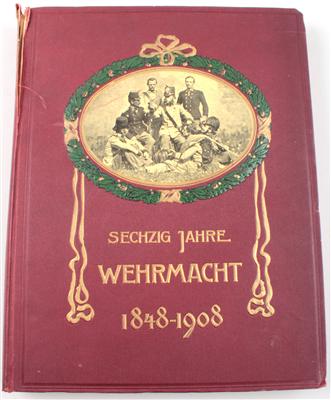 Buch 'Sechzig Jahre Wehrmacht 1848-1908', - Historische Waffen, Uniformen, Militaria