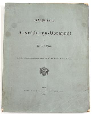 Buch: Adjustierungs- und Ausrüstungsvorschrift für das k. k. Heer, - Historische Waffen, Uniformen, Militaria