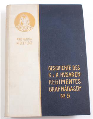 Geschichte des k. u. k. Husaren-Regimentes Graf Nadasdy Nr. 9 1903 - Armi d'epoca, uniformi e militaria