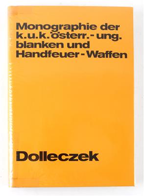 Buch Anton Dolleczek Monographie der k. u. k österr.-ung. Blanken- und Handfeuer-Waffen, - Historische Waffen, Uniformen, Militaria