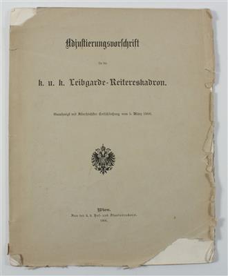 'Adjustierungsvorschrift für die k. u. k. Leibgarde-Reitereskadron', - Historische Waffen, Uniformen, Militaria
