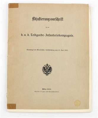 Originale Adjustierungsvorschrift für die k. u. k. Leibgarde-Infanteriekompanie, - Starožitné zbraně