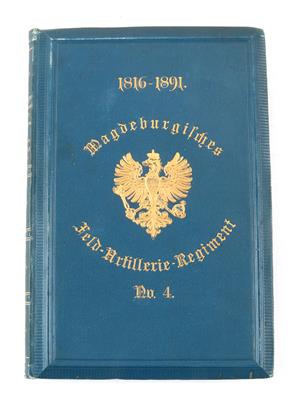 Regimentsgeschichte und Rangliste des Magdeburgischen Feld-Artillerie-Regiment Nr. 4, - Historische Waffen, Uniformen, Militaria