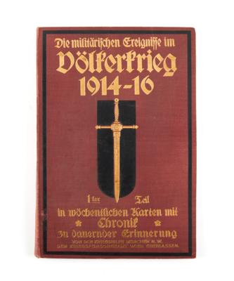 Kartenwerk: 'Die militärischen Ereignisse im Völkerkrieg 1914-16', - Armi d'epoca, uniformi e militaria