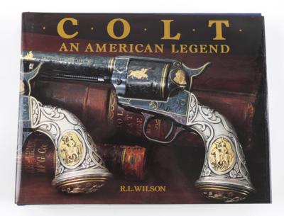 Fachbuch, Colt - An American Legend, R. L. Wilson, - Jagd-, Sport- und Sammlerwaffen