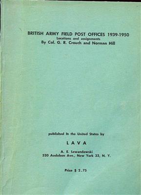 "British Army Field Post Offices 1939-1950"seltenes Werk von Crouch/Hill, - Briefmarken und Ansichtskarten