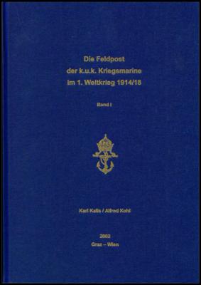 Literatur Marine - Kohl/Kalis:"Die Feldpost der k. u. k. Kriegsmarine im 1. Weltkrieg 1914/18 Band I UND II, - Známky a pohlednice