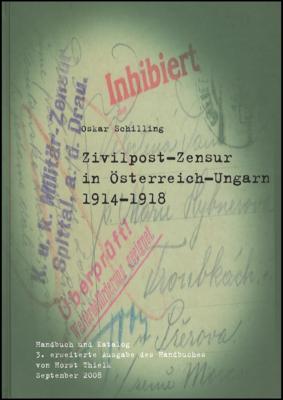 Literatur - Oskar Schlilling: "Zivilpost - Zensur in Österreich - Ungarn 1914/1918"(Handbuch und Katalog), - Francobolli e cartoline