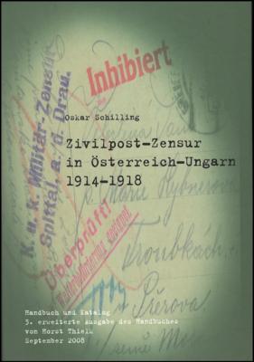 Literatur - Oskar Schlilling: "Zivilpost - Zensur in Österreich - Ungarn 1914/1918"(Handbuch und Katalog), - Briefmarken und Ansichtskarten