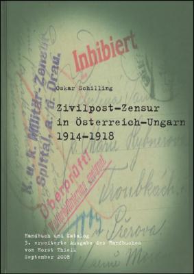 Literatur - Oskar Schlilling: "Zivilpost - Zensur in Österreich - Ungarn 1914/1918"(Handbuch und Katalog), - Briefmarken und Ansichtskarten