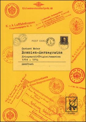 Literatur - Weber Gerhard: "Bosnien - Herzegowina - Kriegswohltätigkeitsmarken 1914 - 1916", - Známky a pohlednice