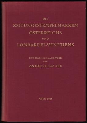 LIT - A. Gaube - Die Zeitungsstempelmarken Österreichs und Lombardei-Venetiens Bd 1+2 Wien 1958/1962, - Francobolli e cartoline