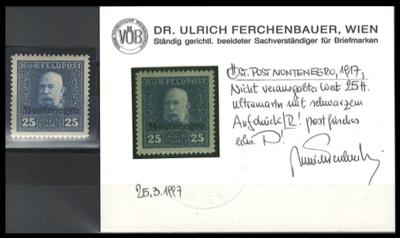 ** - Österr. Feldpost WK I - Montenegro Nr. X (nicht verausgabter Wert zu 25H mit SCHWARZEM Aufdruck), - Stamps