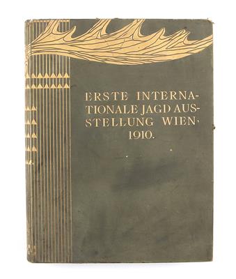 Die ERSTE INTERNATIONALE JAGD - AUSSTELLUNG WIEN 1910. - Books and Decorative Prints
