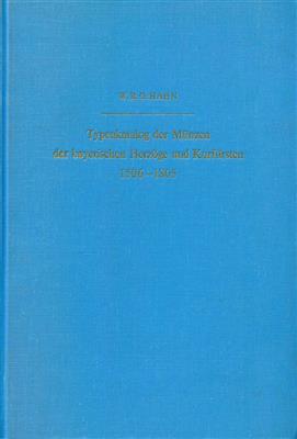 Hahn, W. R. O., Typenkatalog der Münzen der bayerischen Herzöge und Kurfürsten 1506-1805 - Münzen