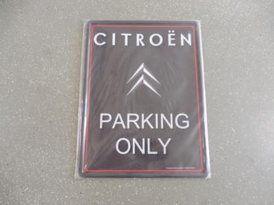Werbeschild "Citroen Parking Only", - Motorová vozidla a technika