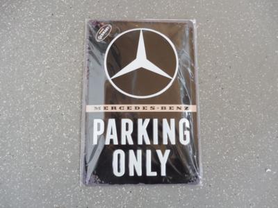 Werbeschild "Mercedes-Benz Parking Only", - Cars and vehicles