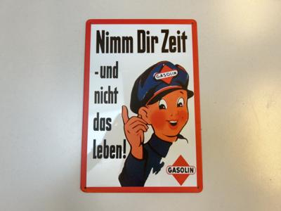 Werbeschild "Gasolin Nimm dir Zeit und nicht das Leben", - Motorová vozidla a technika